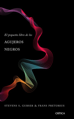 PEQUEÑO LIBRO DE LOS AGUJEROS NEGROS, EL
