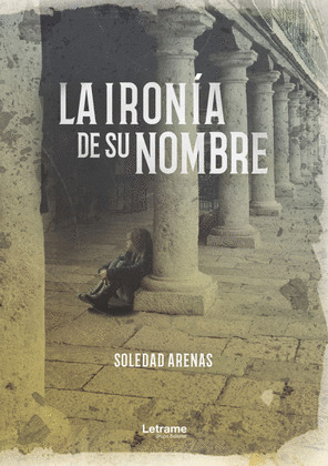 IRONIA DE SU NOMBRE, LA