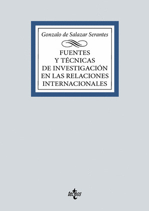 FUENTES Y TÉCNICAS DE LA INVESTIGACIÓN EN LAS RELACIONES INTERNACIONALES