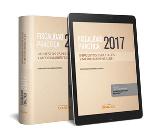 FISCALIDAD PRACTICA 2017. IMPUESTOS ESPECIALES Y MEDIOAMBIENTALES (PAPEL + E-BOO