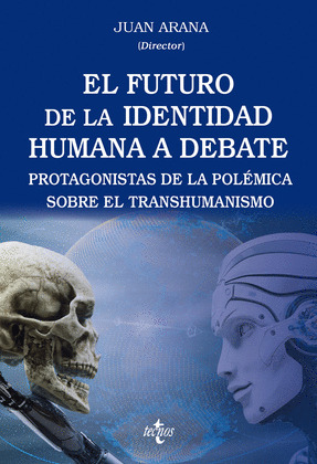 FUTURO DE LA IDENTIDAD HUMANA A DEBATE, EL