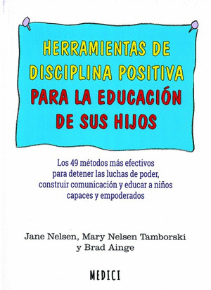 HERRAMIENTAS DE DISCIPLINA POSITIVA PARA LA EDUCACION DE SUS HIJOS