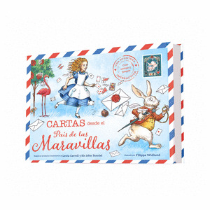 CARTAS DESDE EL PAÍS DE LAS MARAVILLAS