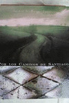 POR LOS CAMINOS DE SANTIAGO