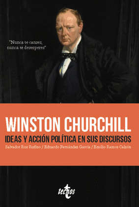 INTERNACIOWINSTON CHURCHILL. IDEAS Y ACCIÓN POLÍTICA EN SUS DISCURSOS