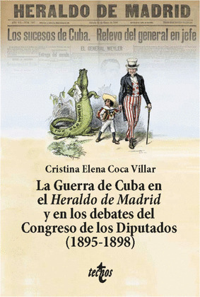 GUERRA DE CUBA EN EL HERALDO DE MADRID Y EN LOS DEBATES DEL CONGRESO DE LOS DIPUTADOS, LA (1895-1898)