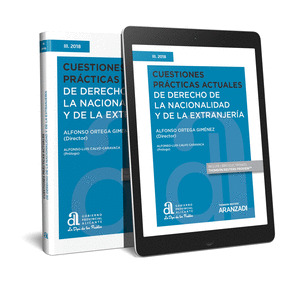 CUESTIONES PRACTICAS ACTUALES DE DERECHO DE LA NACIONALIDAD Y DE LA EXTRANJERIA