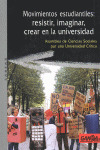 MOVIMIENTOS ESTUDIANTILES: RESISTIR, IMAGINAR, CREAR EN LA