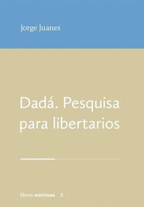 DADÁ. PESQUISA PARA LIBERTARIOS