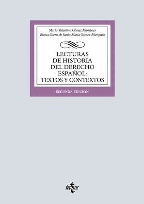 LECTURAS DE HISTORIA DEL DERECHO ESPAÑOL: TEXTOS Y CONTEXTOS