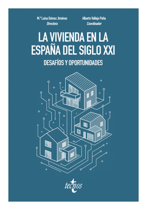 LA VIVIENDA EN LA ESPAÑA DEL SIGLO XXI: DESAFÍOS Y OPORTUNIDADES