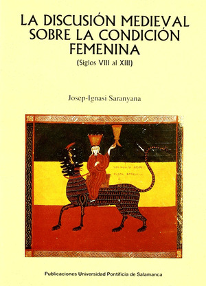 LA DISCUSIÓN MEDIEVAL SOBRE LA CONDICIÓN FEMENINA