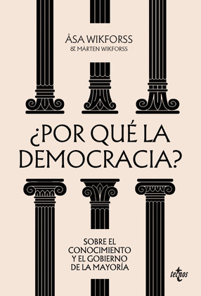 ¿POR QUÉ LA DEMOCRACIA?