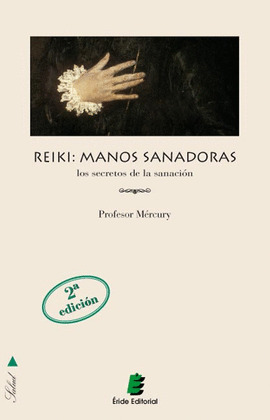 ** REIKI: MANOS SANADORAS