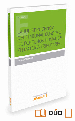 LA JURISPRUDENCIA DEL TRIBUNAL EUROPEO DE DERECHOS HUMANOS EN MATERIA TRIBUTARIA