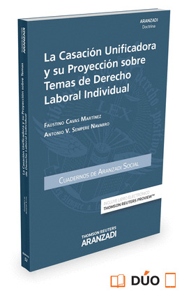 CASACION UNIFICADORA Y SU PROYECCION SOBRE TEMAS DERECHO LA