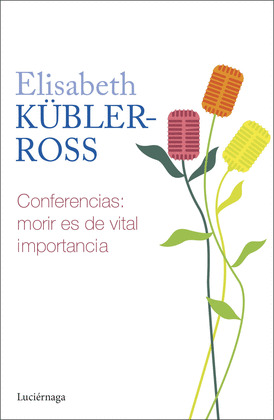 CONFERENCIAS: MORIR ES DE VITAL IMPORTANCIA