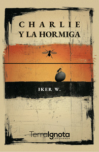 CHARLIE Y LA HORMIGA