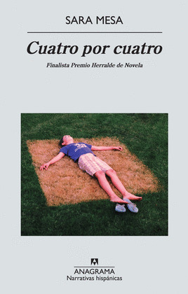 CUATRO POR CUATRO (FINALISTA PREMIO HERRALDE DE NOVELA 2012)
