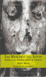 EF. LAS MASCARAS DEL SANTO. SUBIR A LOS ALTARES ANTES DE TRE