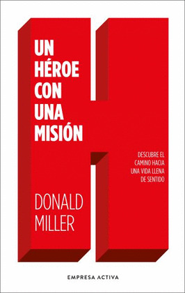 HÉROE CON UNA MISIÓN, UN