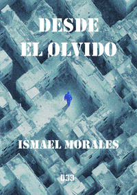 DESDE EL OLVIDO