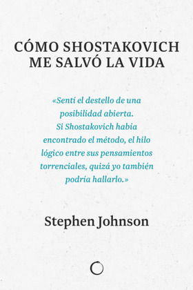 CÓMO SHOSTAKOVICH ME SALVÓ LA VIDA
