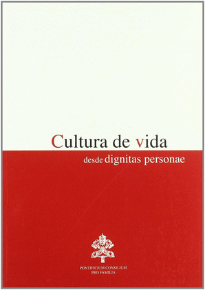 CULTURA DE VIDA DESDE DIGNITAS PERSONAE