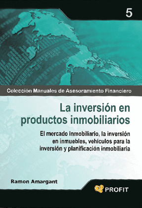 INVERSION EN PRODUCTOS INMOBILIARIOS, LA
