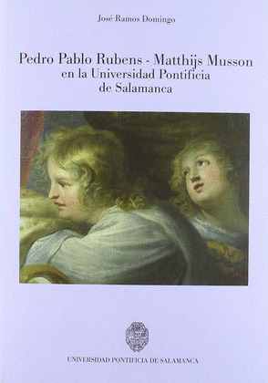 PEDRO PABLO RUBENS-MATTHIJS MUSSON EN LA UNIV.PONT.SALAMANCA