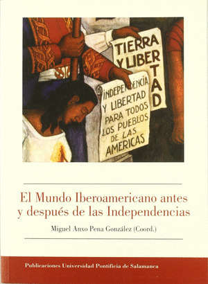 EL MUNDO IBEROAMERICANO ANTES Y DESPUES DE LAS INDEPENDENCIAS