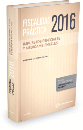 FISCALIDAD PRÁCTICA 2016. IMPUESTOS ESPECIALES Y OTROS