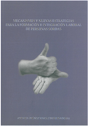MECANISMOS Y NUEVAS ESTRATEGIAS PARA LA FORMACIÓN E INTEGRACIÓN LABORAL DE PERSO