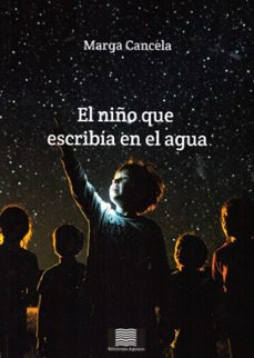 NIÑO QUE ESCRIBIA EN EL AGUA, EL