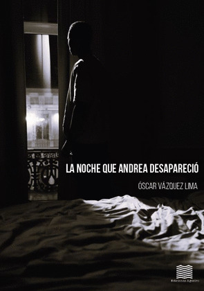 NOCHE QUE ANDREA DESAPARECIÓ, LA