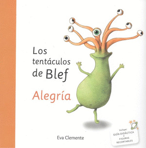 ALEGRÍA. LOS TENTÁCULOS DE BLEF