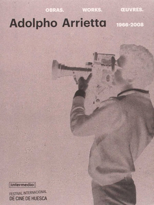 ADOLPHO ARRIETTA. OBRAS / WORKS / OEUVRES 1966 - 2008