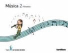 MUSICA, 2º PRIMARIA. + CD. LOS CAMINOS SABER (2011)