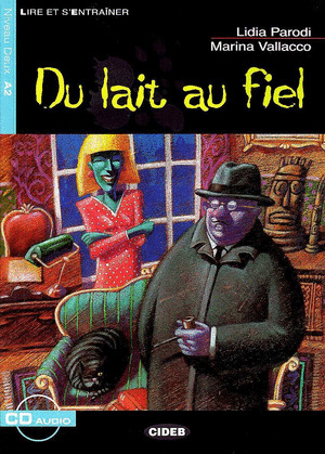 DU LAIT AU FIEL (+CD)