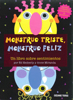 MONSTRUO TRISTE, MONSTRUO FELIZ (UN LIBRO SOBRE SENTIMIENTOS)