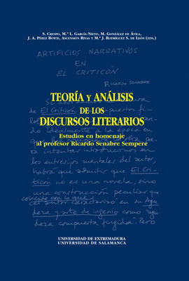 TEORÍA Y ANÁLISIS DE LOS DISCURSOS LITERARIOS. ESTUDIOS EN HOMENAJE AL PROFESOR