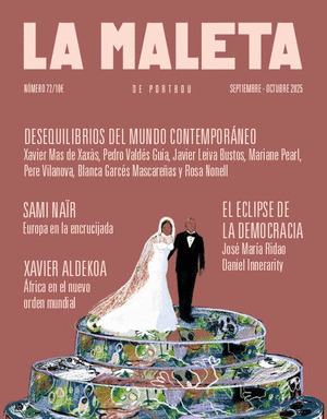 REVISTA LA MALETA DE PORTBOU, 072: DESEQUILIBRIOS DEL MUNDO CONTEMPORANEO