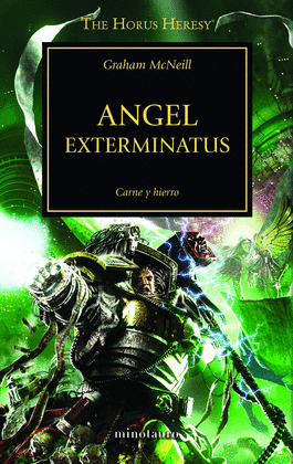 ANGEL EXTERMINATUS. CARNE Y HIERRO (WARHAMMER 40000. THE HORUS HERESY, 23)