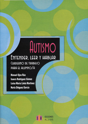 AUTISMO: ENTENDER, LEER Y HABLAR