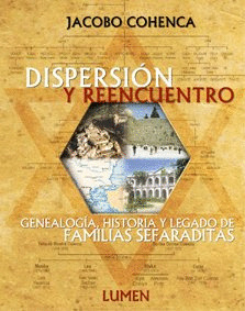 DISPERSION Y REENCUENTRO -GENEALOGIA, HISTORIA Y LEGADO