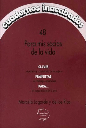 PARA MIS SOCIAS DE LA VIDA/CUADERNOS INACABADOS