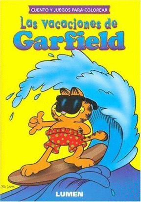 VACACIONES DE GARFIELD, LAS   CUENTO Y JUEGOS PARA COLOREAR