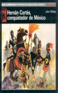 HERNAN CORTES EL CONQUISTADOR