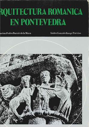 ARQUITECTURA ROMÁNICA EN PONTEVEDRA