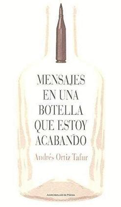 MENSAJES EN UNA BOTELLA QUE ESTOY ACABANDO